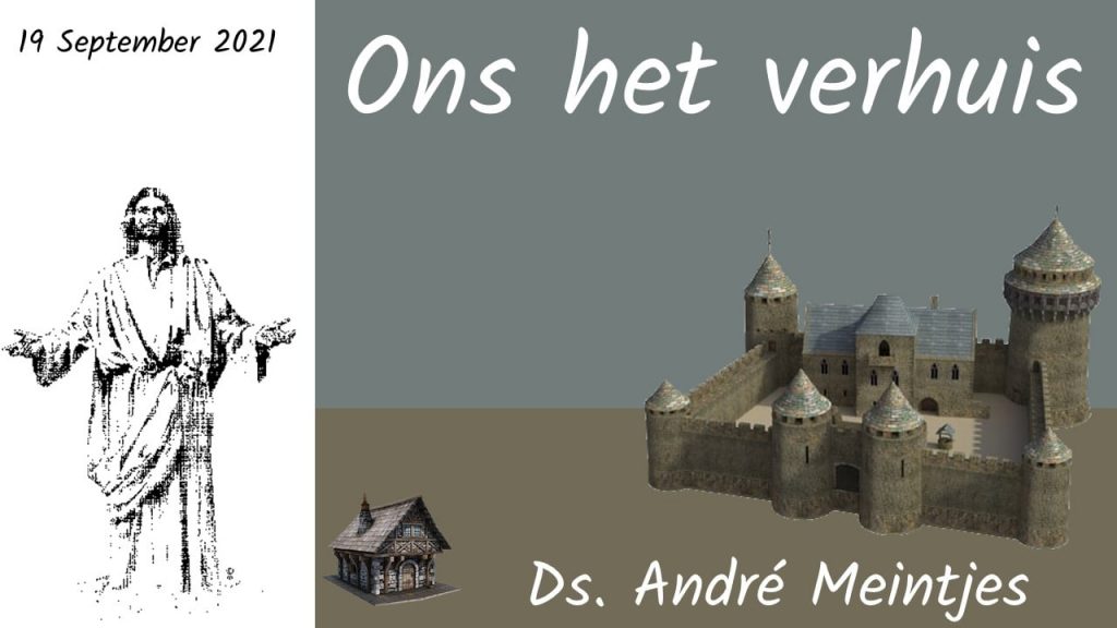 Ons het verhuis (Erediens 19 Sep 2021)