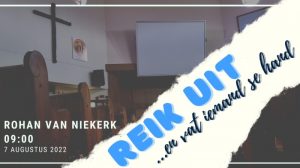 Reik uit en vat iemand se hand (Erediens 7 Aug 2022)