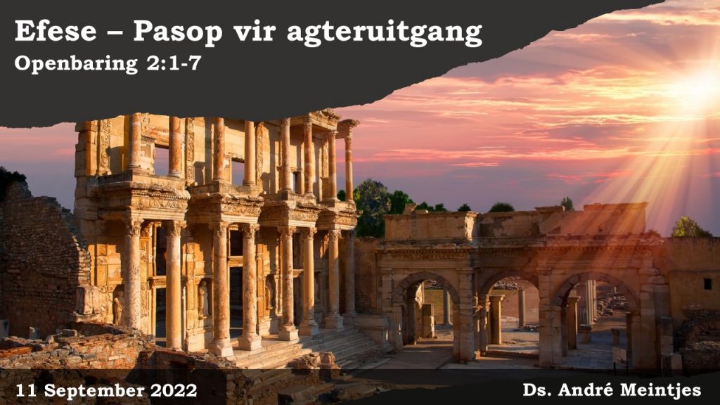 Efese - Pasop vir agteruitgang (Erediens 11 September 2022)