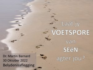 Laat jy voetspore van seëer jou? (Erediens 30 Oktober 2022)