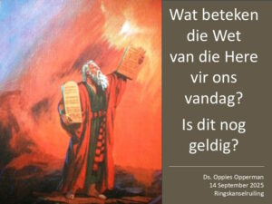 Wat beteken die Wet van die Here vir ons vandag? (Erediens 14 Sep 2025)