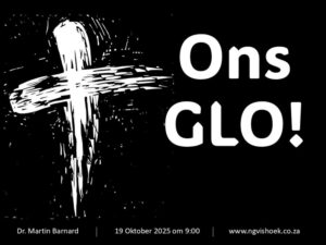 Ons Glo! (Erediens 19 Okt 2025)