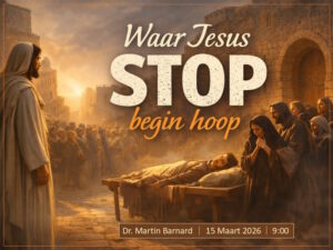 Waar Jesus STOP begin HOOP (Erediens 15 Maart 2026)