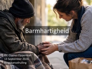 Barmhartigheid (Erediens 13 Sep 2026)